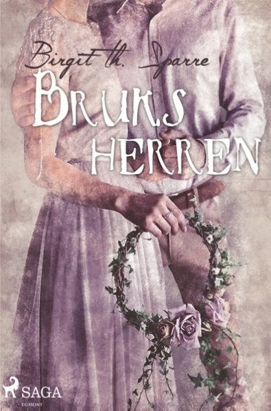 Cover for Birgit Th. Sparre · Bruksherren (Bog) (2018)