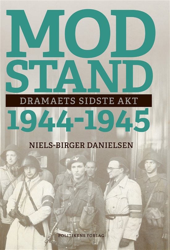 Cover for Niels-Birger Danielsen · Modstand 1944-1945 (Book) [57º edição] (2021)