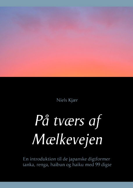 På tværs af Mælkevejen - Niels Kjær - Kirjat - Books on Demand - 9788743009481 - keskiviikko 10. huhtikuuta 2019