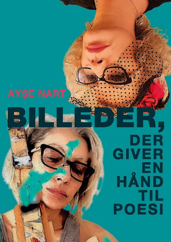 Cover for Ayşe Nart · Billeder, der giver en hånd til poesi (Paperback Book) [1. wydanie] (2023)