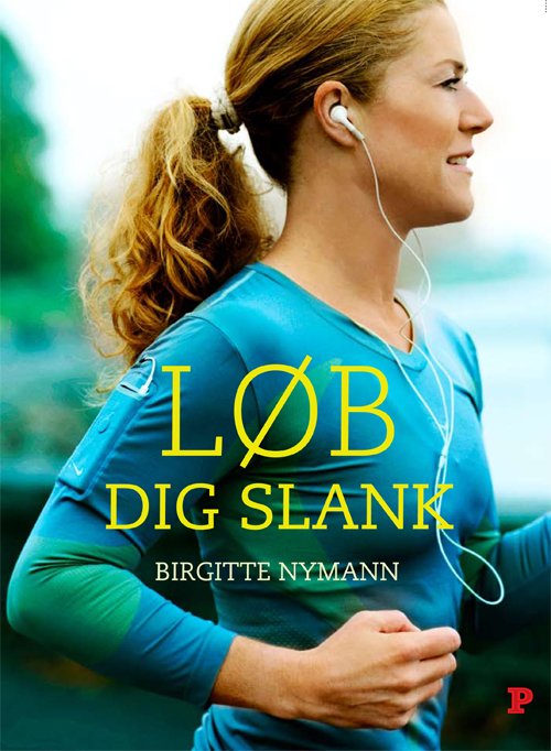 Cover for Birgitte Nymann · Løb dig slank (Taschenbuch) [1. Ausgabe] (2009)