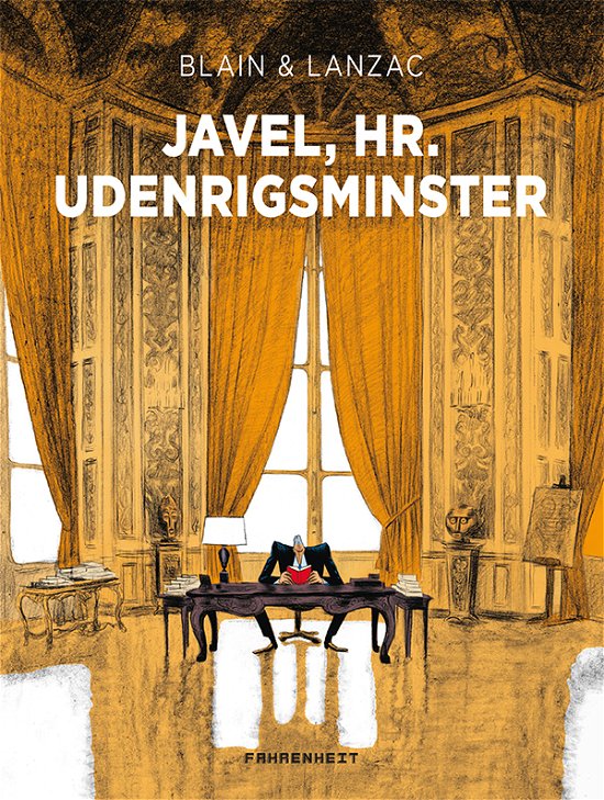 Cover for Abel Lancaz Christophe Blain · Javel, hr udenrigsminister (Bound Book) [1st edition] (2022)