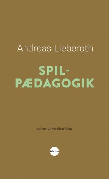 Cover for Andreas Lieberoth · Spilpædagogik (Bok) (2001)