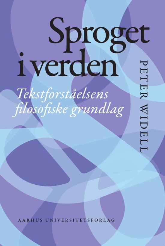 Sproget i verden - Peter Widell - Książki - Aarhus Universitetsforlag - 9788772199481 - 27 marca 2023