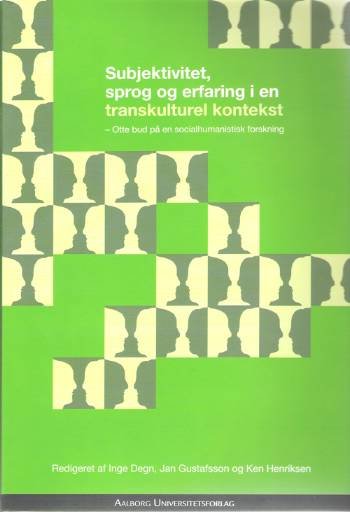 Subjektivitet, sprog og erfaring i en transkulturel kontekst -  - Boeken - Aalborg Universitetsforlag - 9788773077481 - 31 december 2005