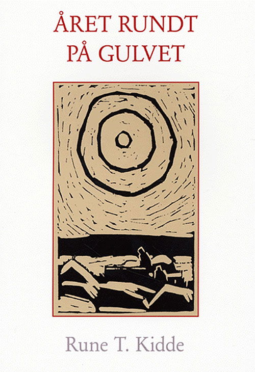 Cover for Rune T. Kidde · Året rundt på gulvet (Taschenbuch) [1. Ausgabe] (2005)