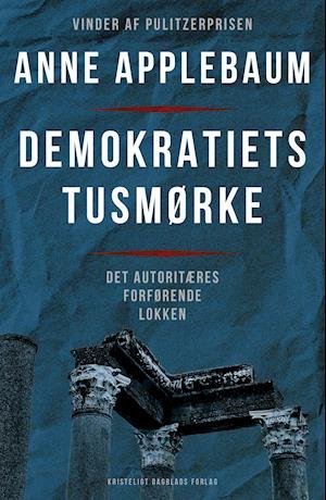 Cover for Anne Applebaum · Demokratiets tusmørke (Sewn Spine Book) [1st edition] (2020)