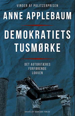 Cover for Anne Applebaum · Demokratiets tusmørke (Taschenbuch) [1. Ausgabe] (2020)