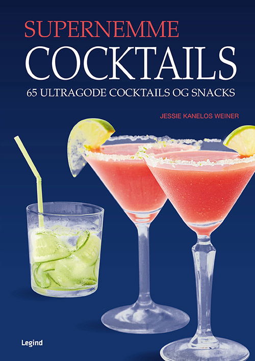 Supernemt: Supernemme cocktails - Jessie Kanelos Weiner - Books - Legind - 9788775370481 - November 24, 2021