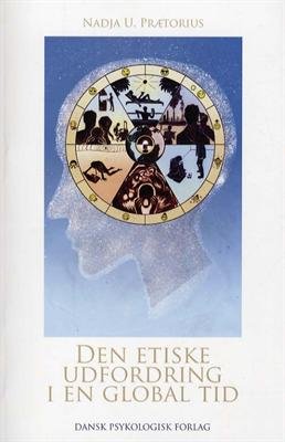 Cover for Nadja U. Prætorius · Den etiske udfordring i en global tid (Taschenbuch) [1. Ausgabe] (2013)