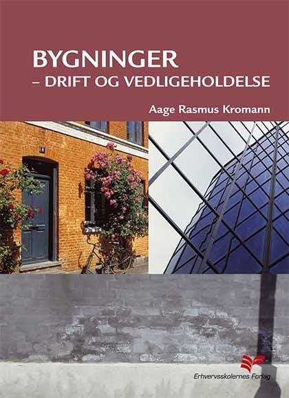 Cover for Aage Rasmus Kromann · Bygninger - drift og vedligeholdelse (Poketbok) [1:a utgåva] (2006)