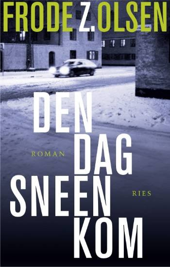Cover for Frode Z. Olsen · Den dag sneen kom (Sewn Spine Book) [1st edition] (2007)