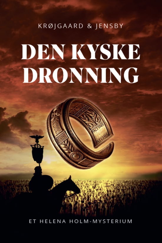 Anne Krøjgaard & Louise Jensby · Helena Holm #2: Den kyske dronning (Sewn Spine Book) [1. wydanie] (2024)