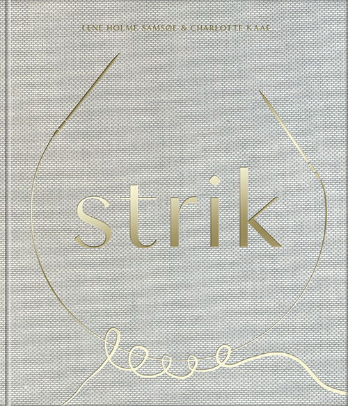 Cover for Charlotte Kaae Lene Holme Samsøe · Strik (Hardcover Book) [1st edition] (2020)