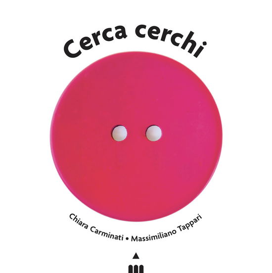 Cover for Chiara Carminati · Cerca Cerchi. Ediz. A Colori (Book)