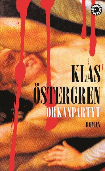 Cover for Klas Östergren · Orkanpartyt (Buch) (2001)