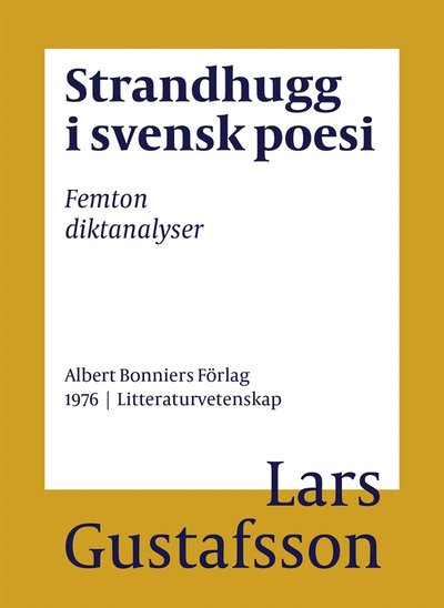 Cover for Lars Gustafsson · Strandhugg i svensk poesi : femton diktanalyser (ePUB) (2016)