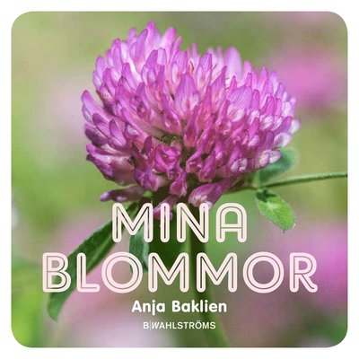 Cover for Anja Baklien · Mina blommor (ePUB) (2014)