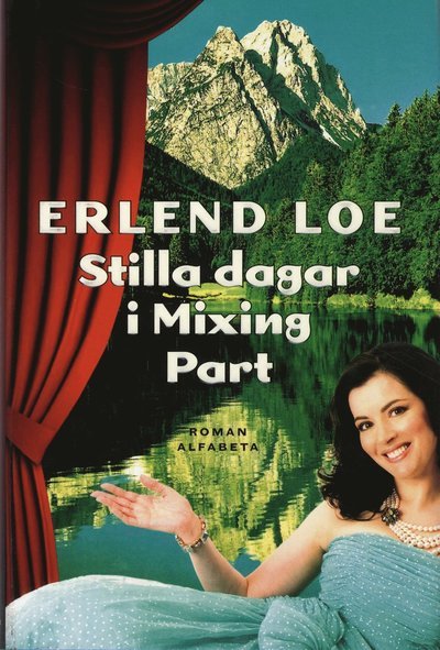 Cover for Erlend Loe · Stilla dagar i Mixing Part (Gebundesens Buch) (2010)