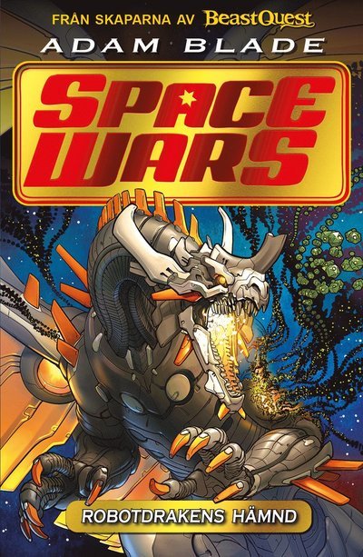 Cover for Adam Blade · Space Wars 1: Robotdrakens hämnd (Gebundesens Buch) (2022)
