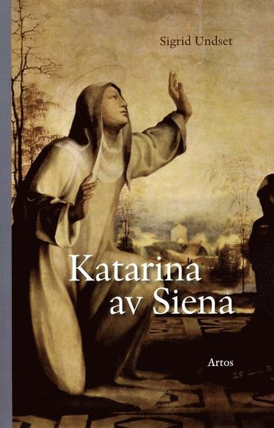 Cover for Sigrid Undset · Katarina av Siena (Bog) (2011)