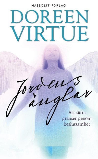 Cover for Doreen Virtue · Jordens änglar : att sätta gränser genom beslutsamhet (Paperback Bog) (2016)