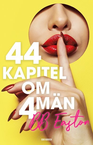 Cover for BB Easton · 44 kapitel: 44 kapitel om 4 män (Bog) (2021)