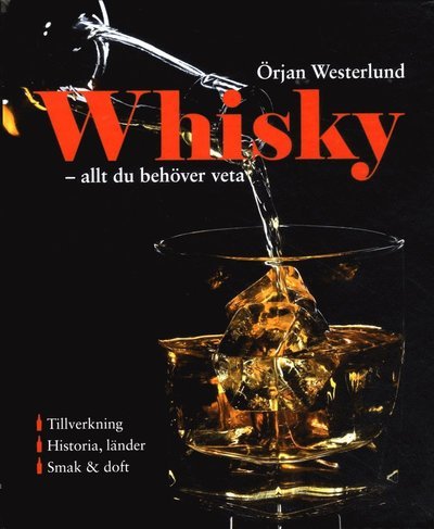 Cover for Örjan Westerlund · Whisky : allt du behöver veta (Bound Book) (2013)