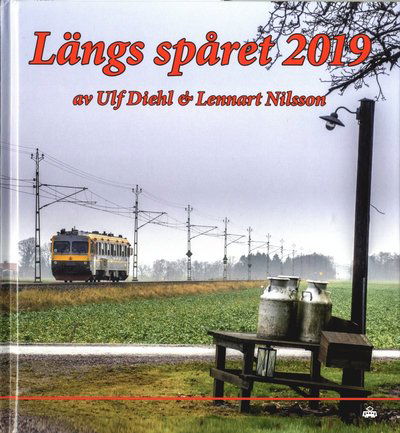 Längs spåret 2019 - Lennart Nilsson - Books - Trafik-Nostalgiska Förlaget - 9789188605481 - June 30, 2020