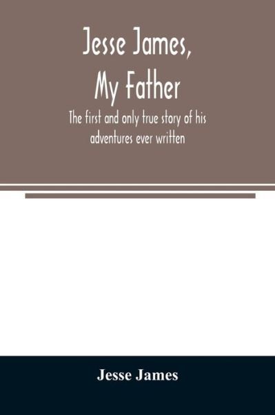 Cover for Jesse James · Jesse James, my father (Pocketbok) (2020)