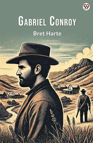Cover for Bret Harte · Gabriel Conroy (Edition1) (Paperback Book) (2025)