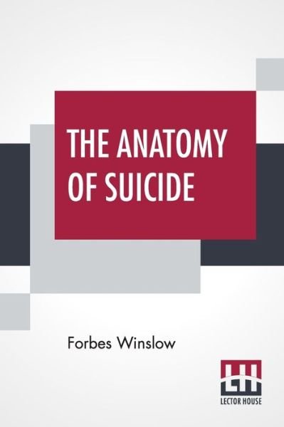 Cover for Forbes Winslow · The Anatomy Of Suicide (Paperback Book) (2020)
