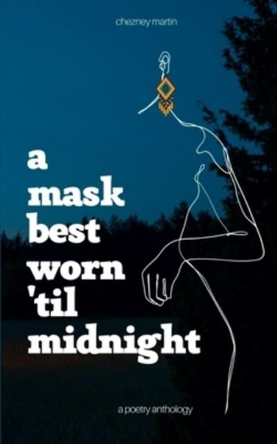 Cover for Chezney Martin · A Mask Best Worn 'Til Midnight (Paperback Bog) (2023)