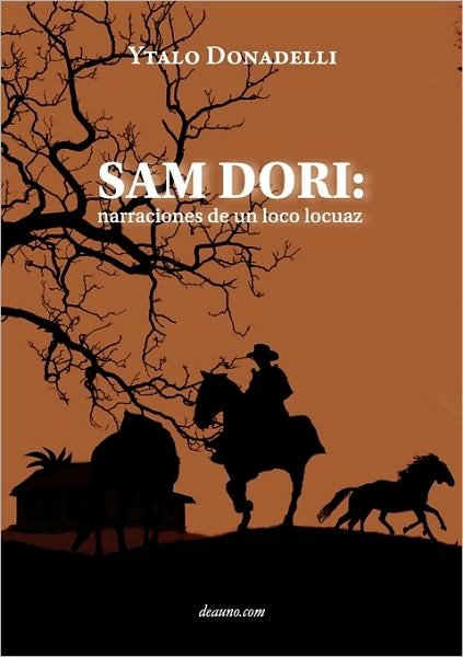 Cover for Ytalo Donadelli · Sam Dori: Narraciones De Un Loco Locuaz (Pocketbok) [Spanish edition] (2010)
