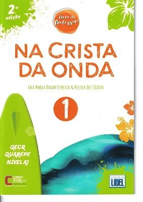 Cover for Ana Maria Bayan Ferreira · Na Crista da Onda 1 - A1 - Livro do Professor (Paperback Book) (2024)