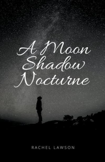 Cover for Rachel Lawson · A Moon Shadow Nocturne (Paperback Book) (2021)