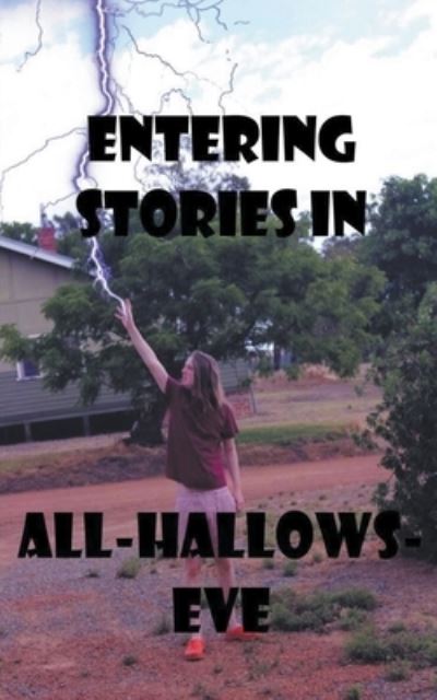 Cover for William Stone Greenhill · Entering Stories in All-Hallows-Eve - Entering Stories In... (Paperback Book) (2021)