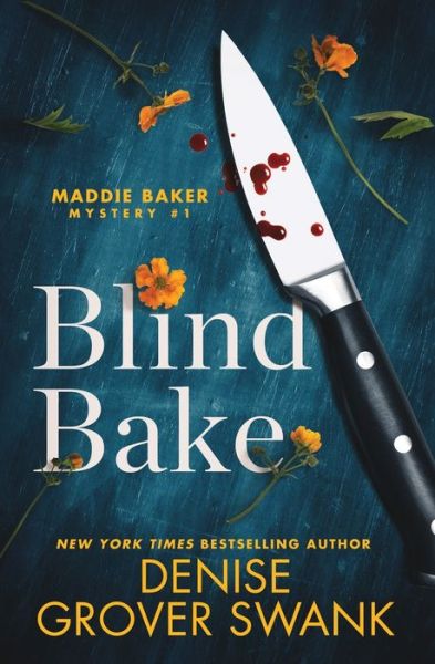 Cover for Denise Grover Swank · Blind Bake: Maddie Baker Mystery #1 - Maddie Baker (Paperback Book) (2022)