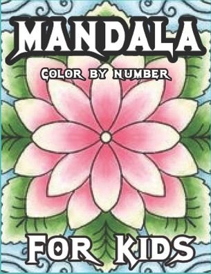 Cover for Sk Books · Mandala Colour by Numbers for Kids: Coloring Book for Kids Ages 4-8 (Paperback Book) (2021)