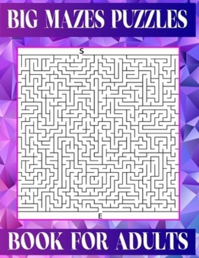 Cover for Kr Print House · Big Mazes Puzzles Book For Adults: 200 Mazes in Variety of puzzle styles Challenging with Hard Mazes Puzzles Book for Adults. (Pocketbok) (2021)