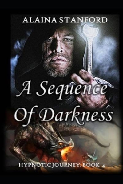 Cover for Alaina Stanford · A Sequence of Darkness (Pocketbok) (2021)