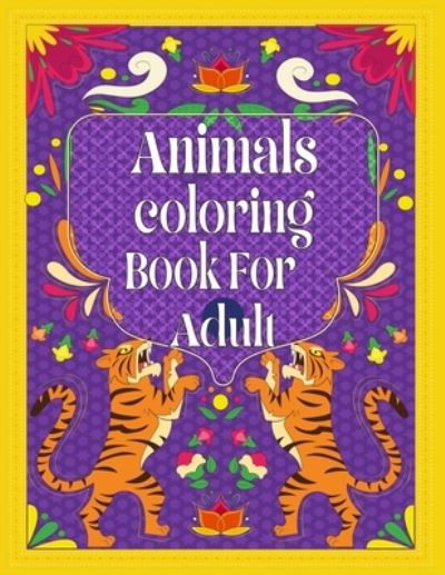 Cover for Nr Grate Press · Animals Coloring Book For Adult (Paperback Bog) (2021)