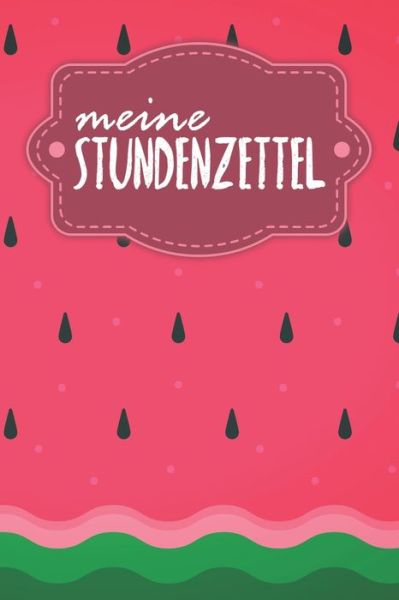 Stundenzettel - Gerda Wagner - Książki - Independently Published - 9798605111481 - 27 stycznia 2020