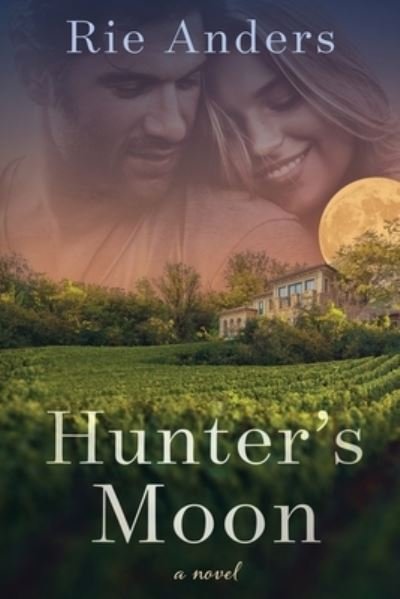 Hunter's Moon - Rie Anders - Bücher - Rie Anders - Author - 9798643830481 - 3. Oktober 2020