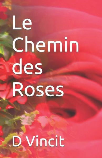 Cover for D Vincit · Le Chemin des Roses (Paperback Book) (2020)