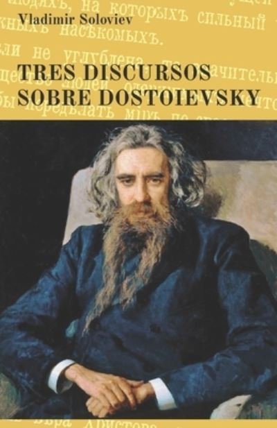 Cover for Vladimir Soloviev · Tres discursos sobre Dostoievsky (Taschenbuch) (2020)