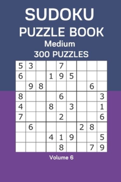 Sudoku Puzzle Book Medium - James Watts - Kirjat - Independently Published - 9798665160481 - perjantai 10. heinäkuuta 2020