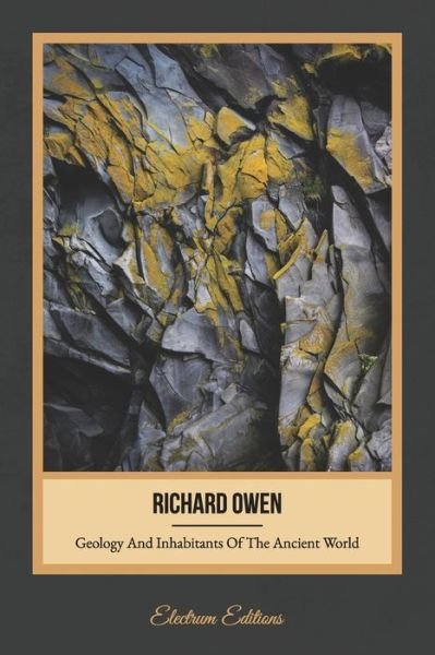 Cover for Richard Owen · Geology and Inhabitants of the Ancient World (Illustrated) (Paperback Book) (2020)