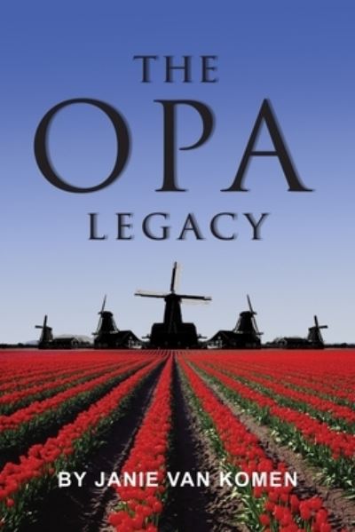 Janie Van Komen · The Opa Legacy (Paperback Book) (2020)