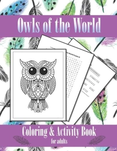 Cover for R O'Brien · Owls of the World - Coloring and Activity Book (Paperback Book) (2021)